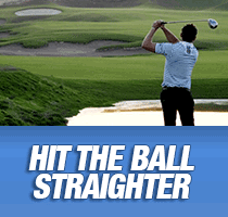 Hit the ball straighter